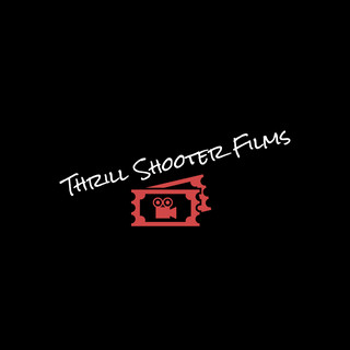 Writer: Thrill Shooter Films