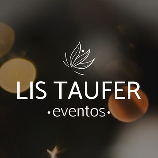 Foto do escritor: Lis Taufer Eventos