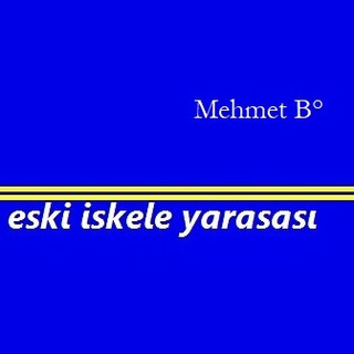 Yazarın fotoğrafı: eskiiskeleyarasasi