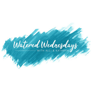 Writer: Watered Wednesdays