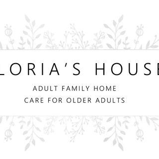 Writer: Gloria's House Adult Family Home