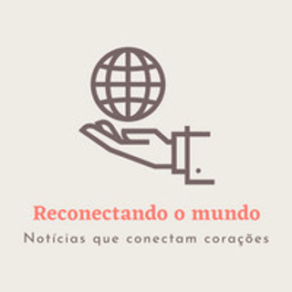 Foto do escritor: Reconectando  o mundo