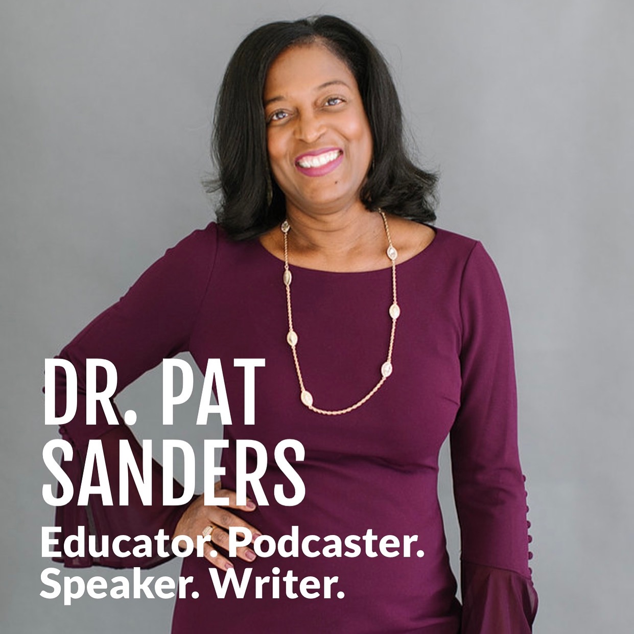 Writer: Dr. Pat Sanders