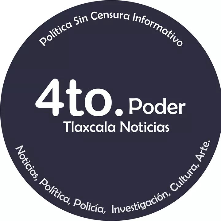 Foto del escritor: 4to. Poder Tlaxcala Noticias