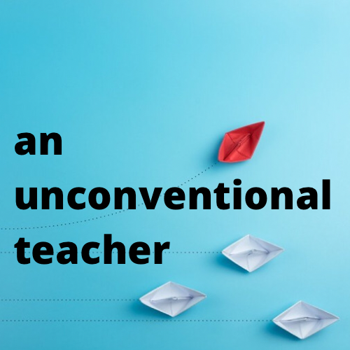 Writer: An Unconventional Teacher