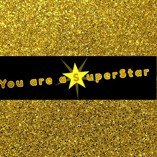 Writer: You Are A  Superstar