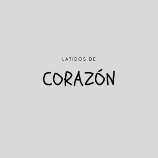 Foto del escritor: Latidos de Corazón